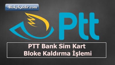 PTT Bank Sim Kart Bloke Kaldırma, ptt bloke kaldırma