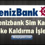 Denizbank Sim Kart Bloke Kaldırma