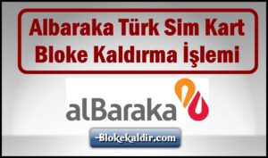 albaraka-turk-sim-kart-bloke-kaldirma