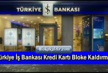 Türkiye İş Bankası Kredi Kartı Bloke Kaldırma