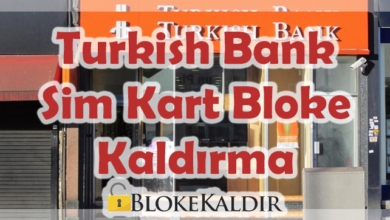Turkish Bank Sim Kart Bloke Kaldırma İşlemleri 2