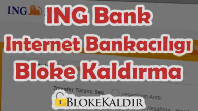 ıng bank ınternet bankacılıgı bloke kaldırma