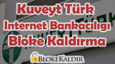 Kuveyt Türk İnternet Bankacılığı Bloke Kaldırma