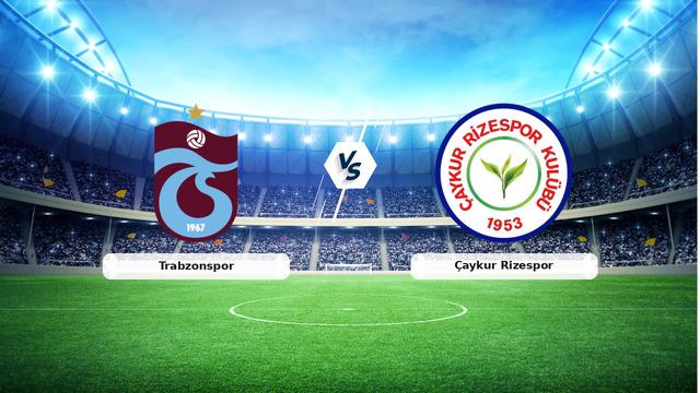 Trabzonspor Rizespor maç