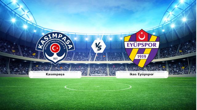 Kasımpaşa Eyüpspor maçı