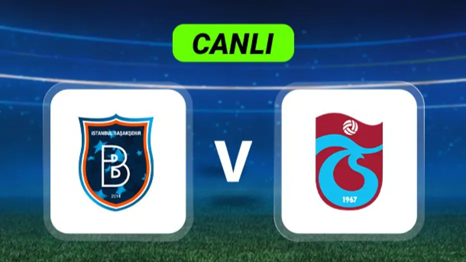Başakşehir-Trabzonspor Maçında Heyecan Zirvede: Canlı Anlatım Burada!